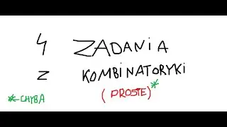 4 zadania z KOMBINATORYKI na start