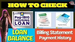 HOW TO CHECK PAG IBIG HOUSING LOAN BALANCE | BILLING STATEMENT | PAYMENT HISTORY
