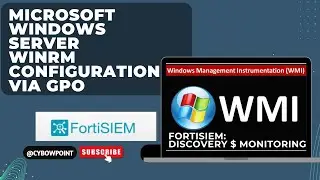 FortiSIEM: Microsoft Windows Server WINRM configuration via GPO for Monitoring