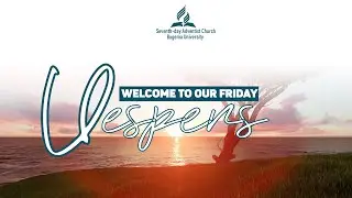 FRIDAY VESPERS || SABBATH WORSHIP || 9TH JAN  2026.