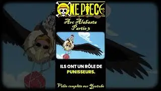 R&eacute;sum&eacute; ONE PIECE - Arc Alabasta - Part 3 #onepiece #anime #story #manga #resume
