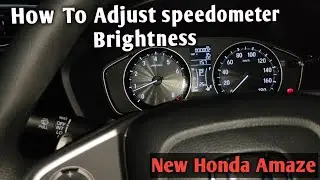 How To Adjust New Honda Amaze Speedometer Brightness| VX | 2021 #amaze