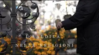 Religioni in Alto Adige: Le concezioni dell&rsquo;aldil&agrave; nelle religioni