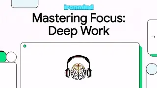Mastering Deep Work: Foundational Strategies for Intentional Focus and Peak Productivity