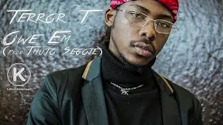 TERROR T - Owe Em (Official Music Video)