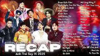 RECAP 2025 - Nhìn lại những bài hát TRIỆU VIEWS của Anh Trai 