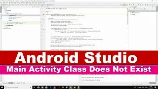 How to Solve Android Studio Error Main Activity Class Does Not Exist Error Type 3