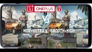 ONEPLUS 6 Gaming Test PUBG Mobile HDR vs SMOOTH