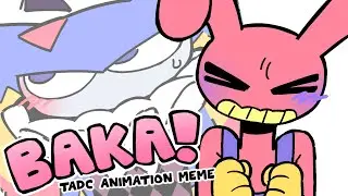 BAKA Animation Meme | TADC | Birthday Special🎉