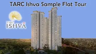 TARC Ishva Sample Flat Tour | Ultra Luxury 4BHK Apartment in Sector 63A Gurgaon