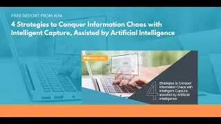 4 Strategies to Conquer Information Chaos with Intelligent Capture - Analyst Briefing