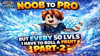 Noob to Pro But every 50 levels I have to roll a fruit | PART-2 