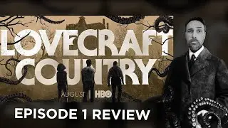Lovecraft Country - Episode 1 Review (HBO tv series)