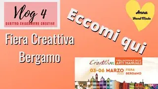 Fiera creattiva di Bergamo VLOG e preparativi