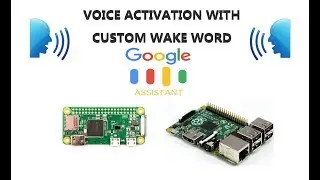 Create Custom Wake Word Voice Activation for Google Assistant SDK on Raspberry Pi
