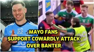 DUBLIN PLAYER PHILLY MCMAHON SHOULD HAVE BEEN ASSAULTED ACCORDING TO MAYO FANS - NINJA KNIGHT