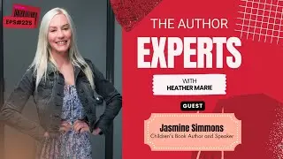 Author Experts with Heather Marie ft. Dr. Jasmine Simmons