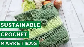 Eco-Friendly Yarn Project- Filet Crochet Market Bag