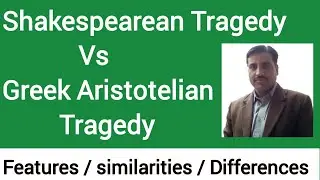 Features of Shakespearean and Greek Tragedy || Aristotal vs Shakespeare tragedy ||Tragedy comparison