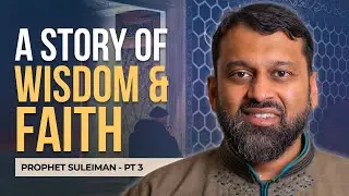 The Tale of Prophet Suleiman and the Queen of Sheba - Part 3