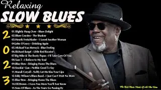 Blues Music Playlist - Best Blues Songs 2023 of All Time -  Relaxing With Slow Blues Songs Ever