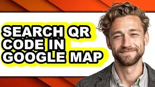 How to Search Qr Code in Google Map (updated)