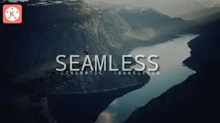 SEAMLESS TRANSITION IN KINEMASTER🔥