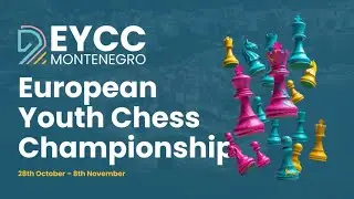 European Youth Chess Championship 2025 | Round 4