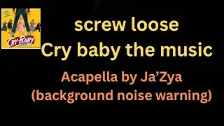 Singing screw loose from Cry baby musical!
