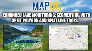 Enhanced Lake Monitoring: Segmenting with Split Polygon and Split Line Tools