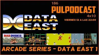 Retro Pulpodcast 186: Data East Arcade I