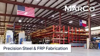 Precision Steel & FRP Fabrication | Marco Specialty Steel Overview
