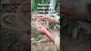 How to bind Bamboo with coconut rope#construction