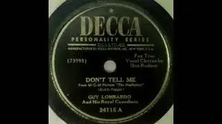 Don't Tell Me (1947) Guy Lombardo