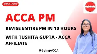 ACCA PM | Chapter 9 | Revise entire PM syllabus in 10 hours with Tushita Gupta - ACCA Affiliate