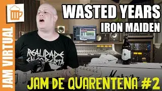 IRON MAIDEN - WASTED YEARS: COLLAB DE QUARENTENA | TUPFS SONGS #02