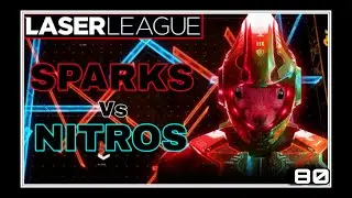 LASER LEAGUE ( SPARKS vs NITROS ) n&ordm;80