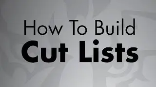 How To Build Cut Lists