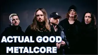 Modern Metalcore Bands I LIke