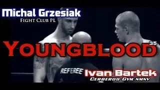 Youngblood 35 - Ivan Bartek (Cerberos Gym) vs Michal Grzesiak (Fight Club PL) K-1 18.10.2014