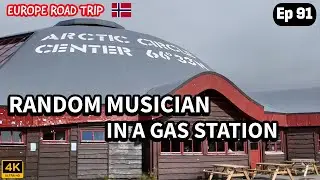Ep. 91 - Random Musician in a Gas Station - Artic Circle Center