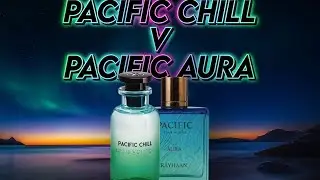 Pacific Chill by Louis Vuitton vs Rayhaan Pacific Aura comparison review #cologne #fragrance 