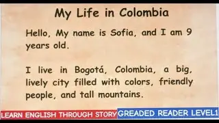 My Life in Colombia | Learn English Through Story | Graded Reader Level 1 | Listen English