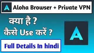 Aloha Browser Private Vpn App Kaise Use Kare | How to use Aloha Browser Vpn App | Aloha Browser