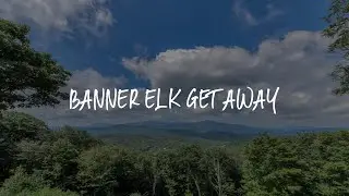 Banner Elk Getaway Review - Banner Elk , United States of America
