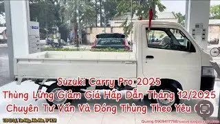 SUZUKI CARRY PRO TH&Ugrave;NG LỬNG 2025, B&Aacute;O GI&Aacute; MỚI NHẤT TH&Aacute;NG 12 &ndash; NHẬN ƯU Đ&Atilde;I L&Ecirc;N TỚI CUỐI NĂM #carrypro