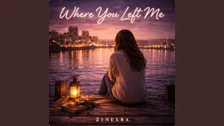 Where You Left Me