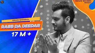 RABB DA DEEDAR | ANADI MISHRA | OFFICIAL VIDEO | FRESH SONG 2024 |  PUNJABI SONG 2024 |
