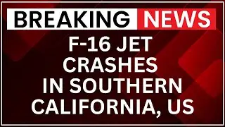 F-16 Fighter Jet Crashes in the Trona, Southern California |Pilot Safety Details Under Investigation