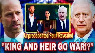 William And King Charles Expose A Huge Feud Over Harry, Meghan, and Andrew!